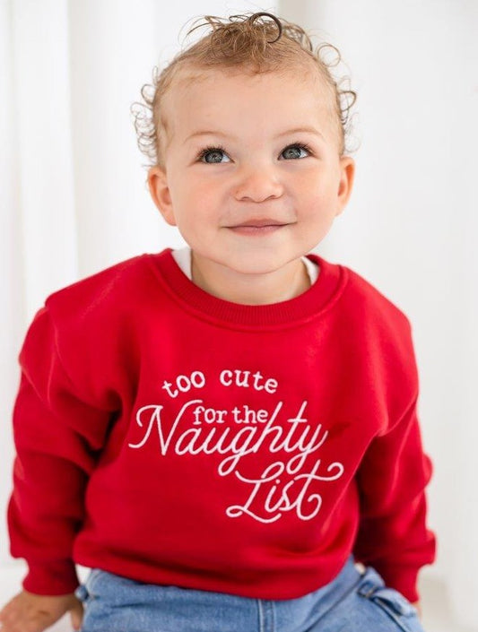 'Too cute for the naughty list' Christmas embroidered sweatshirt