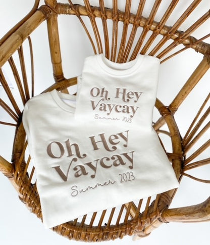 'Oh hey vaycay' embroidered sweatshirt